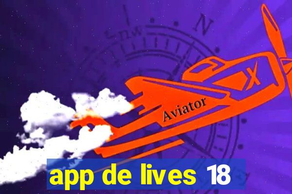 app de lives 18